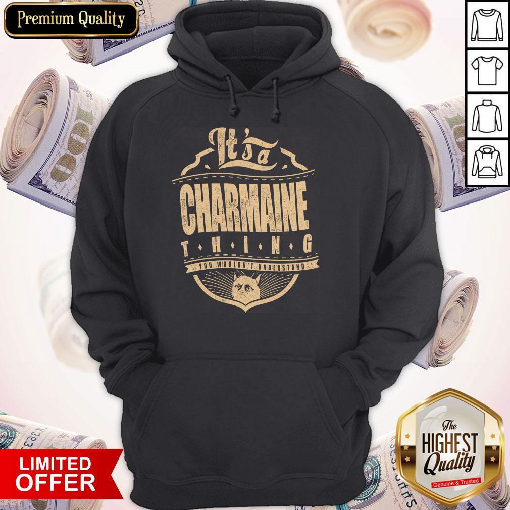 Top It's A Charmaine Thing You Wouldn't Understand Shirt - Image 3