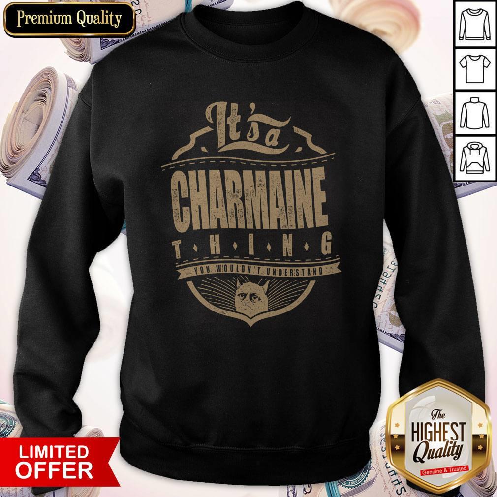 Top It's A Charmaine Thing You Wouldn't Understand Shirt - Image 2