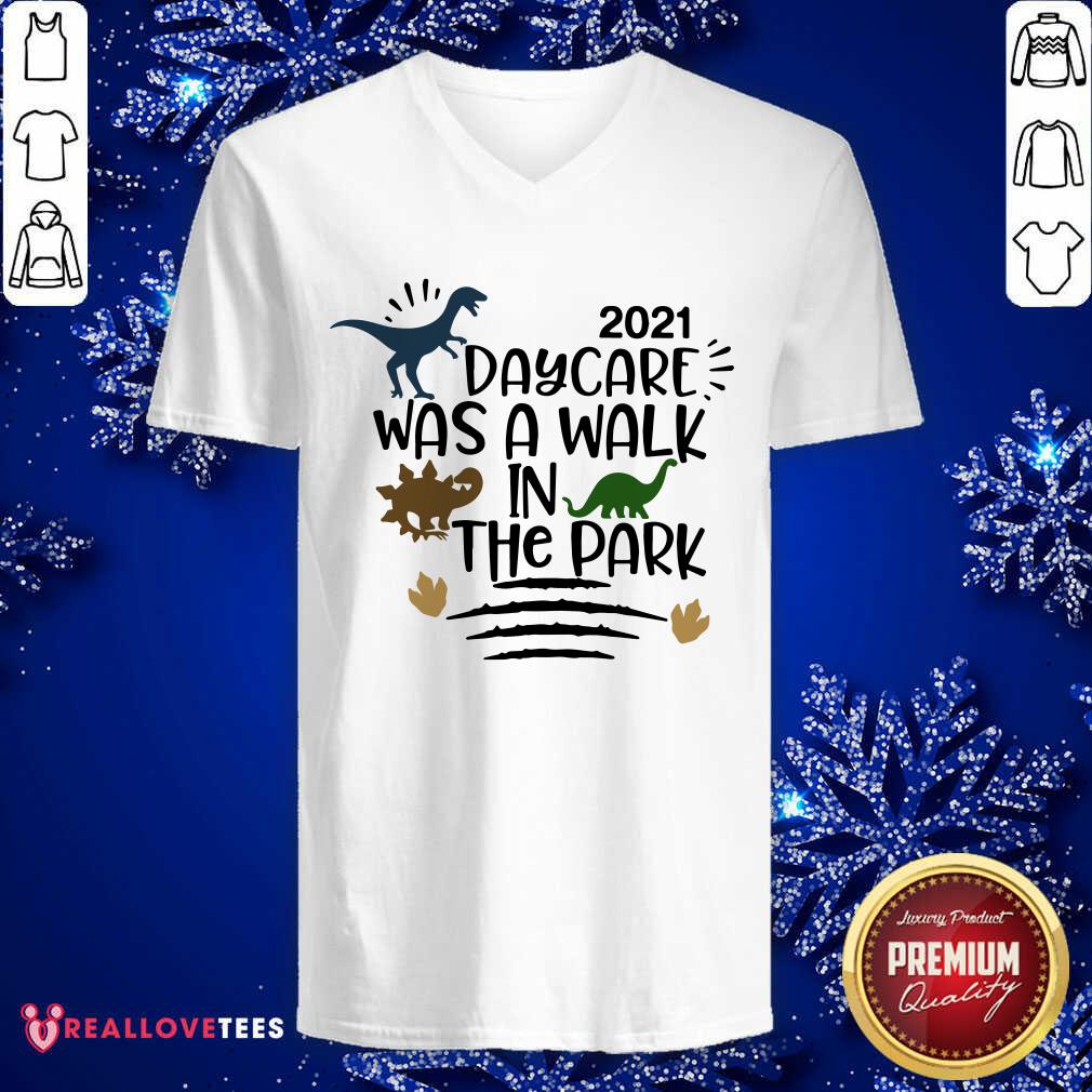 Dinosaur 2021 Day Care Was A Walk In The Pank Shirt - Image 3