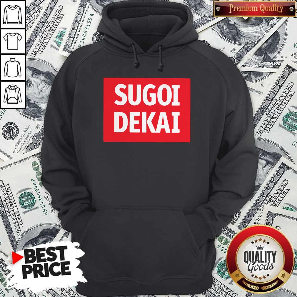 Good Sugoi Dekai Shirt - Image 2
