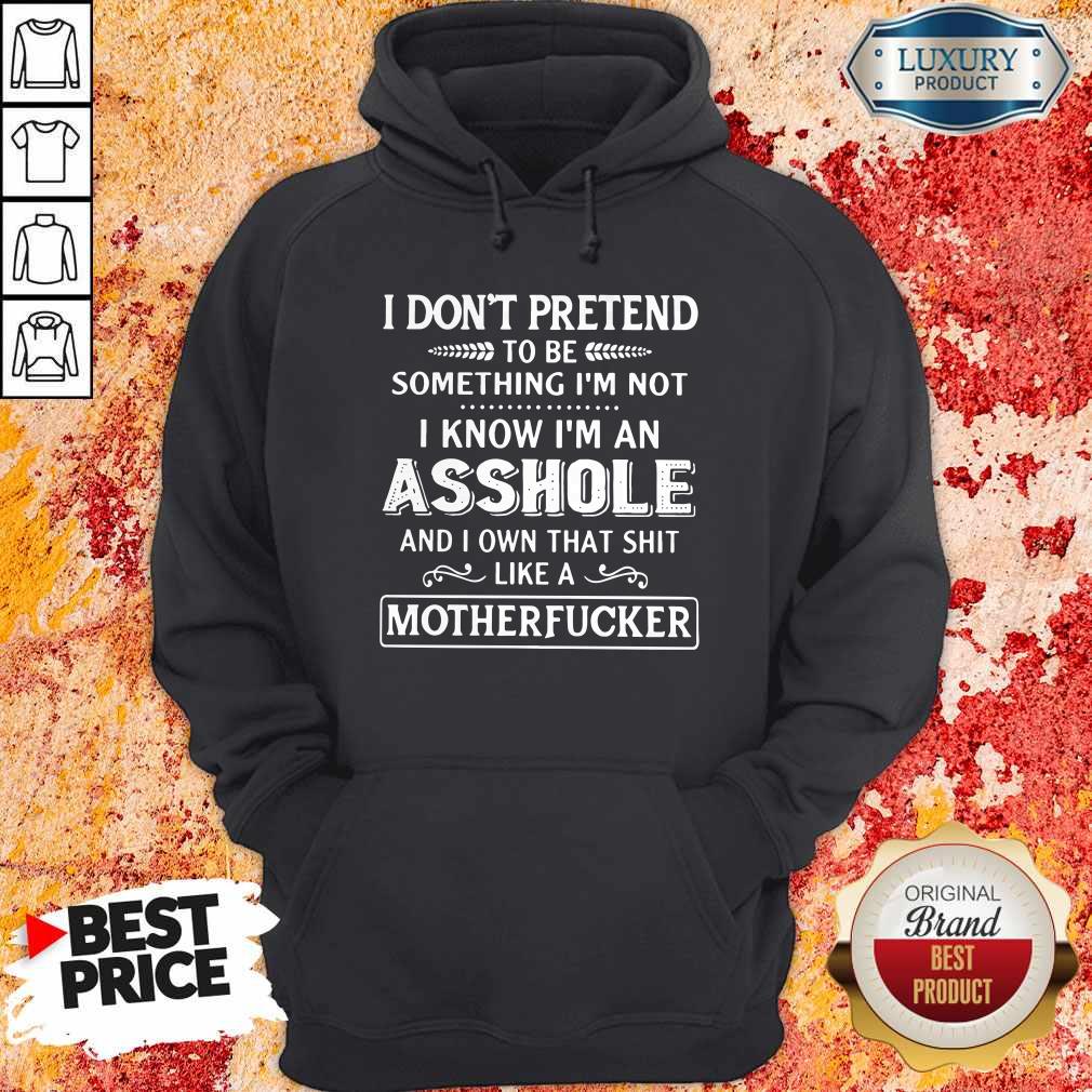I Don't Pretend To Be Something I'm Not Shirt - Image 2