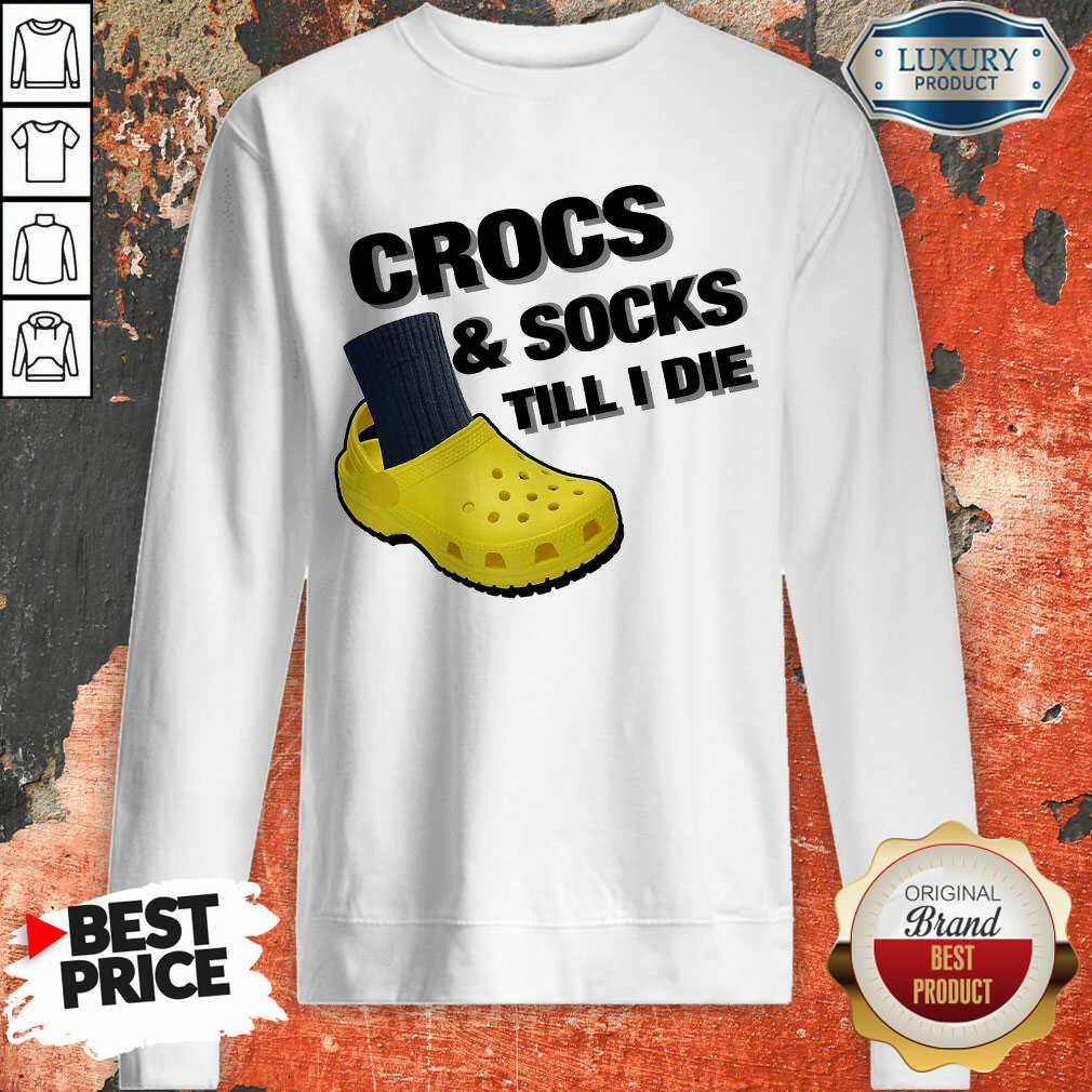 Crocs And Socks Till I Die Shirt - Image 5