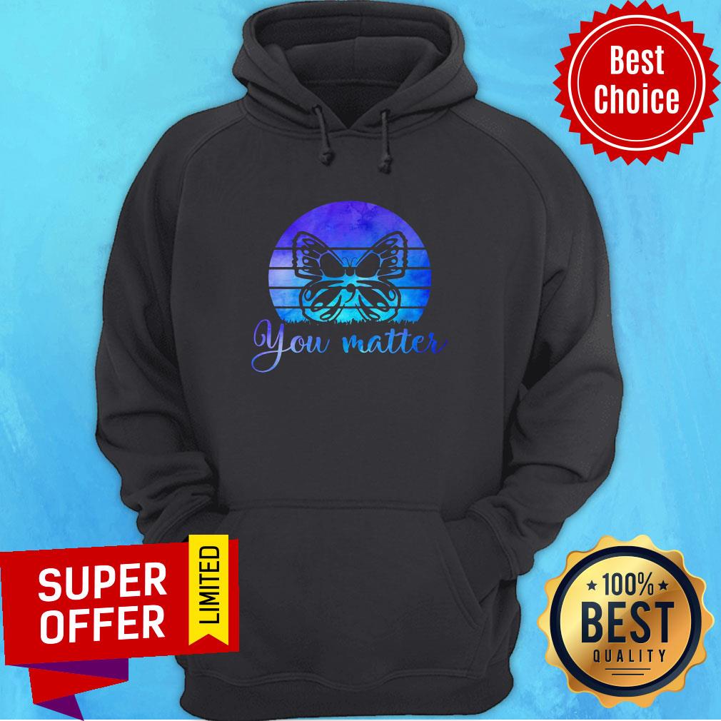 Premium You Matter Butterfly Vintage Shirt - Image 2