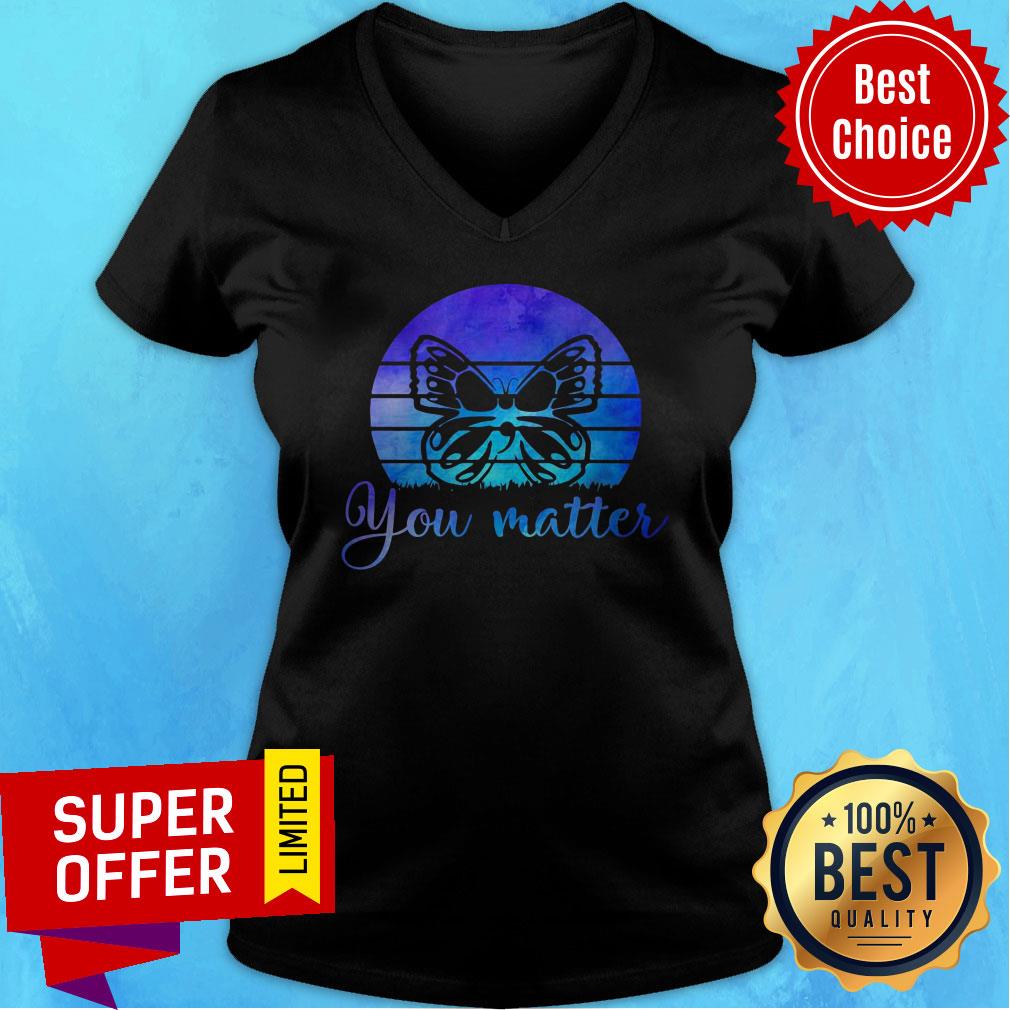 Premium You Matter Butterfly Vintage Shirt - Image 3