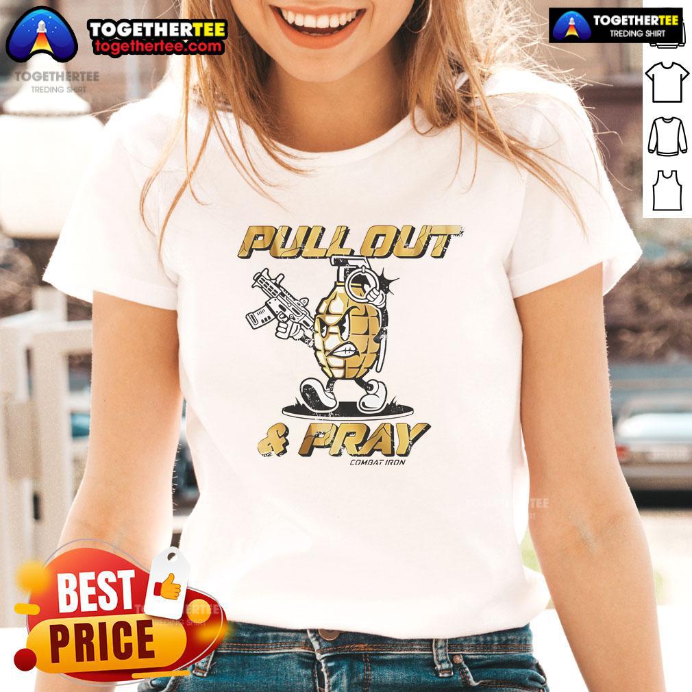 Good Pull Out And Pray Grenades Guns Graphic T-Shirt - Image 3