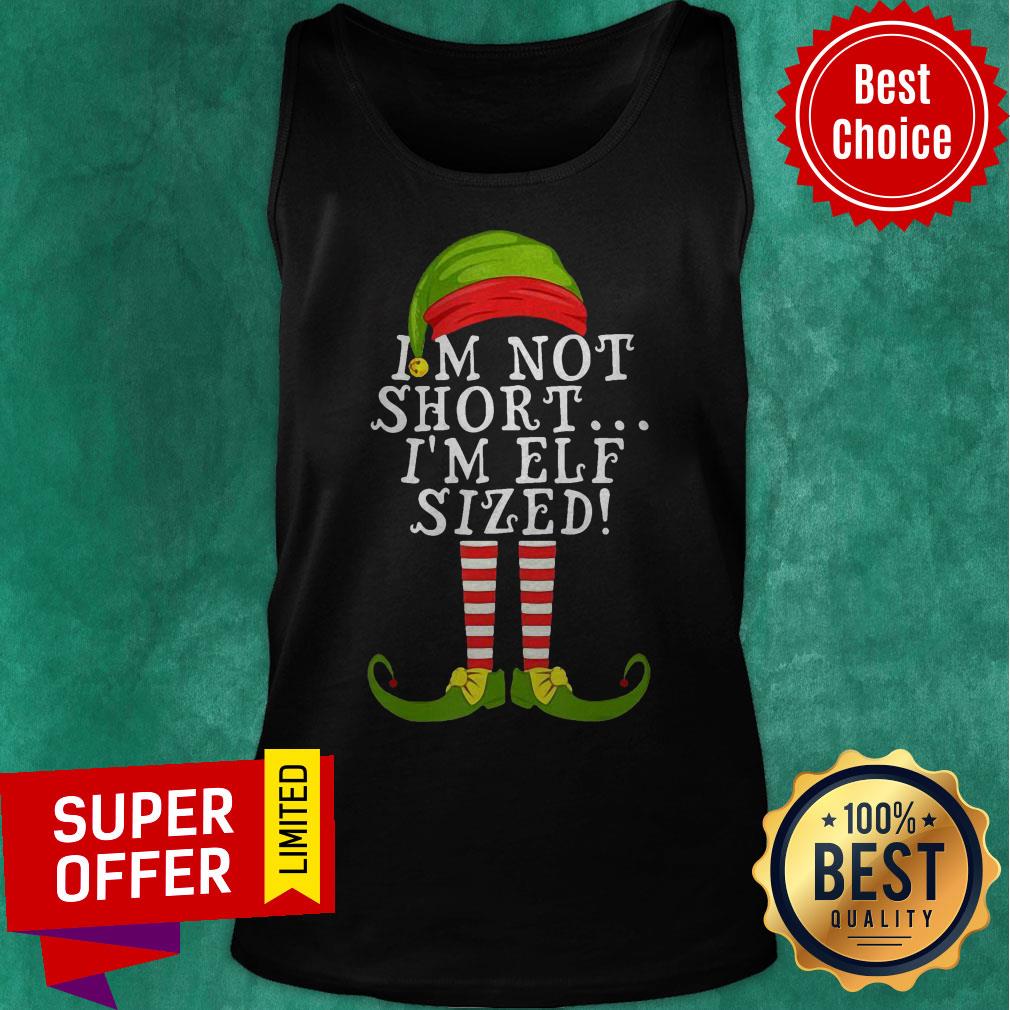 Awesome I’m Not Short I’m Elf Sized Christmas Shirt - Image 4