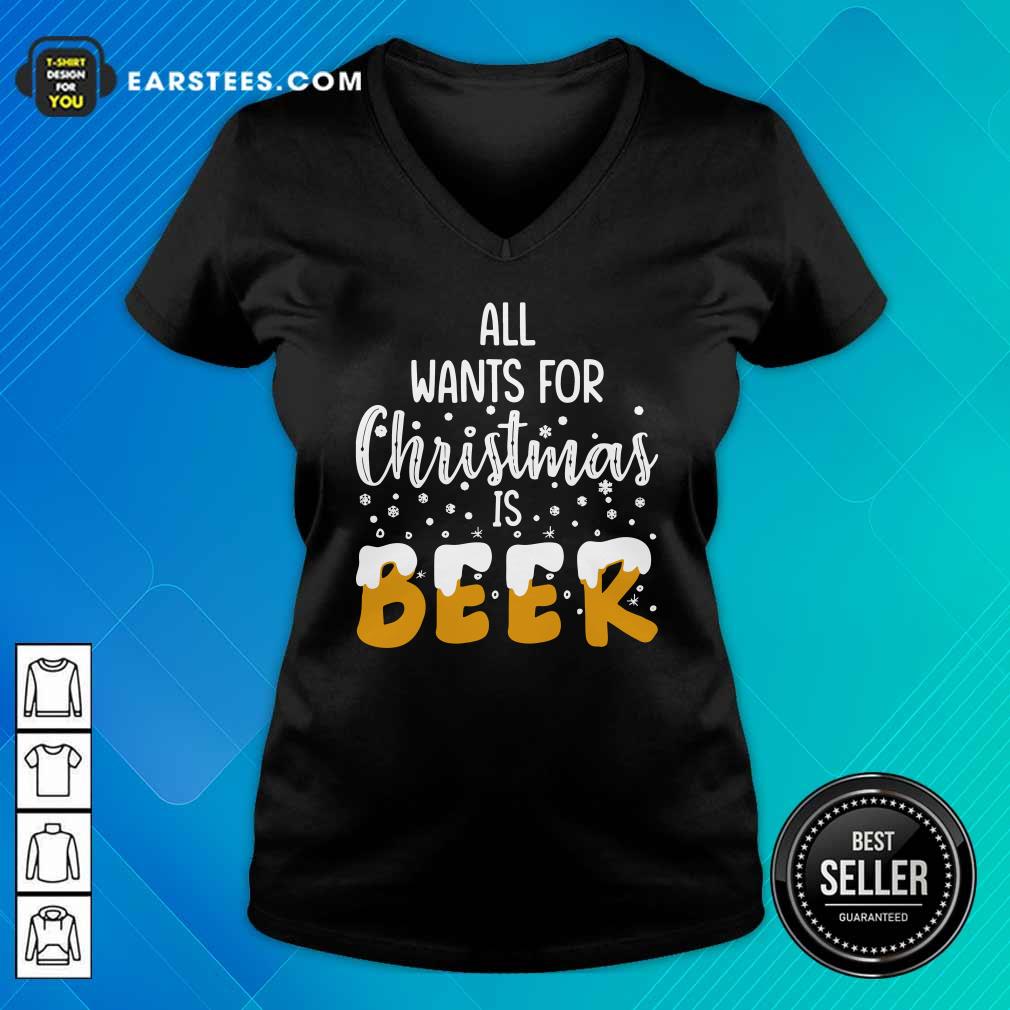 Premium All Wants For Christmas Is Beer T-Shirt - Image 3