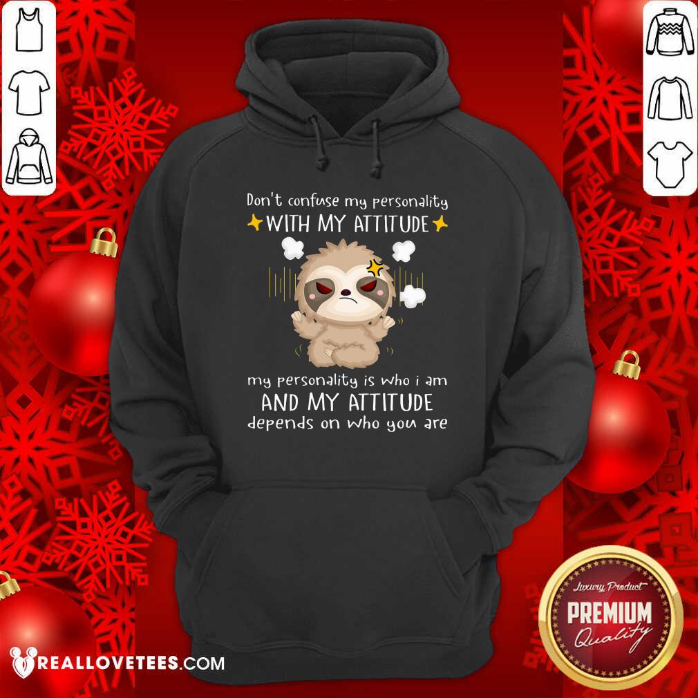 Dont Confuse My Personnality With My Attitude Shirt - Image 2