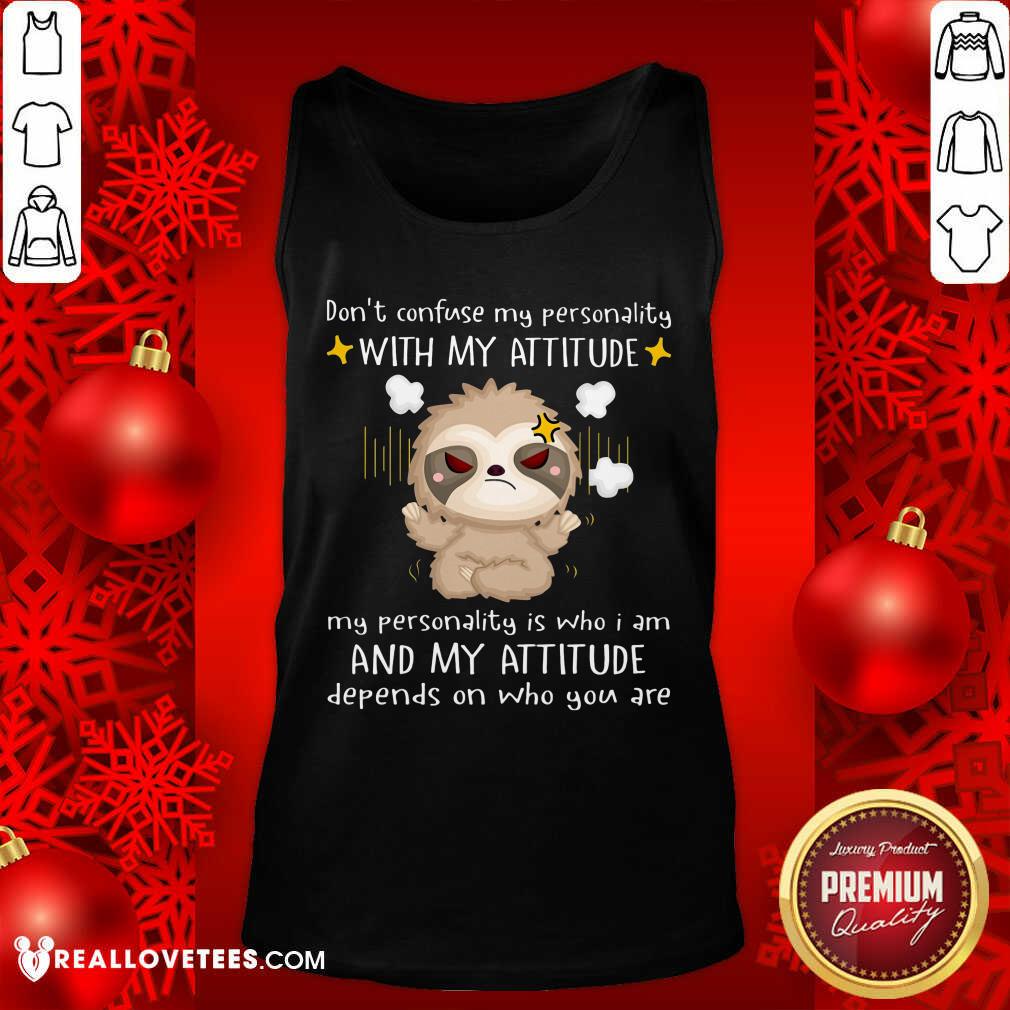 Dont Confuse My Personnality With My Attitude Shirt - Image 4