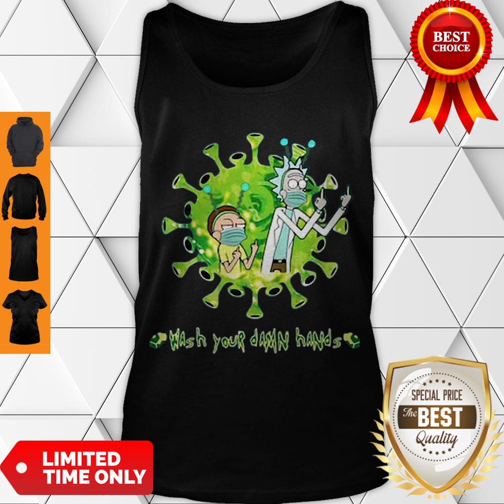 Perfect Hot Rick And Morty Wash Your Damn Hands Shirt - Image 4
