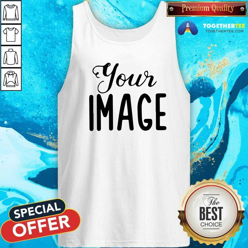 Awesome Your Image Shirt - Image 5