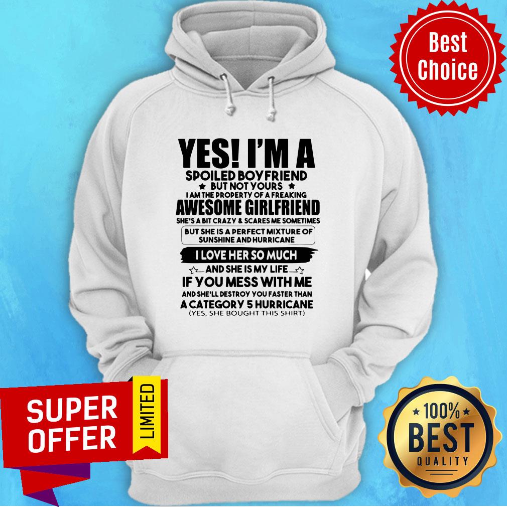 Funny Yes I'm A Spoiled Boyfriend But Not Your Awesome Girlfriend Shirt - Image 2