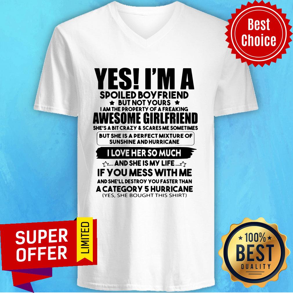 Funny Yes I'm A Spoiled Boyfriend But Not Your Awesome Girlfriend Shirt - Image 3
