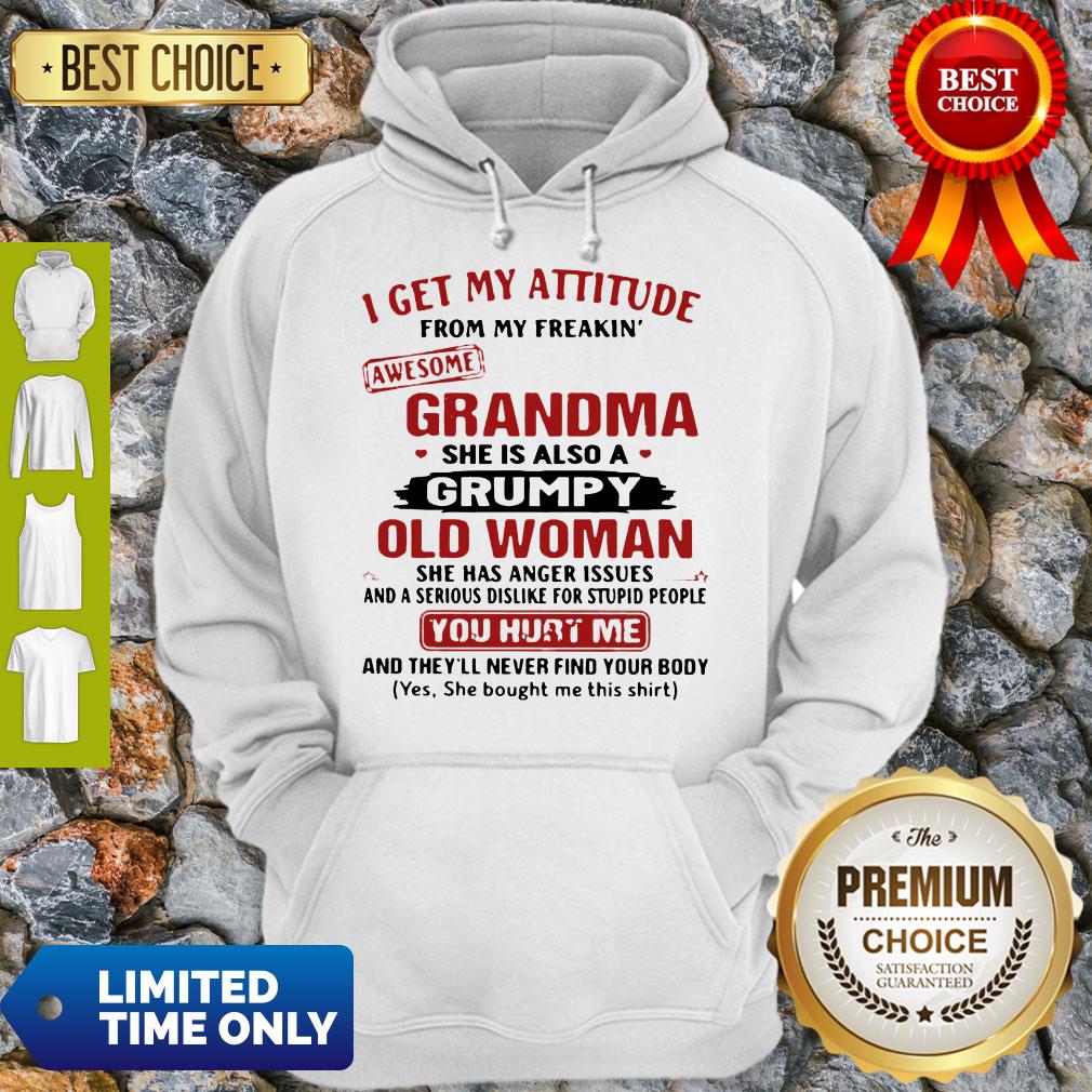 I Get My Attitude From My Freakin’ Awesome Grandma She Is Also A Grumpy Woman Shirt - Image 2