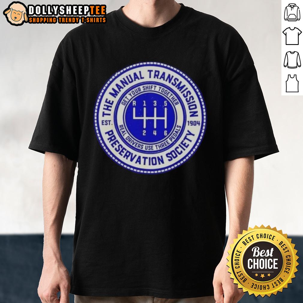 Nice The Manual Transmission Preservation Society Est 1904 Vintage T-Shirt