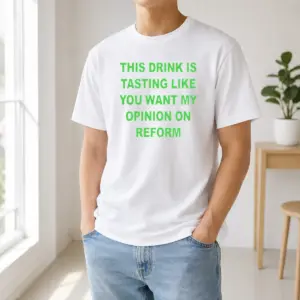 Pretty This Drink Tastes Like Opinion On Reform Shirt