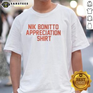 Good Denver Broncos Football Nik Bonitto Appreciation Letter T-Shirt