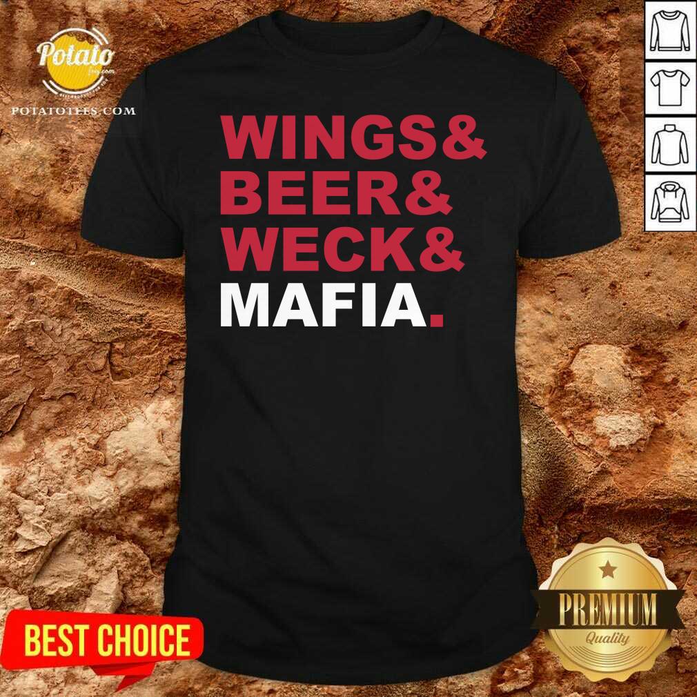 Funny Buffalo Bills Wings And Beer And Weck And Mafia Shirt