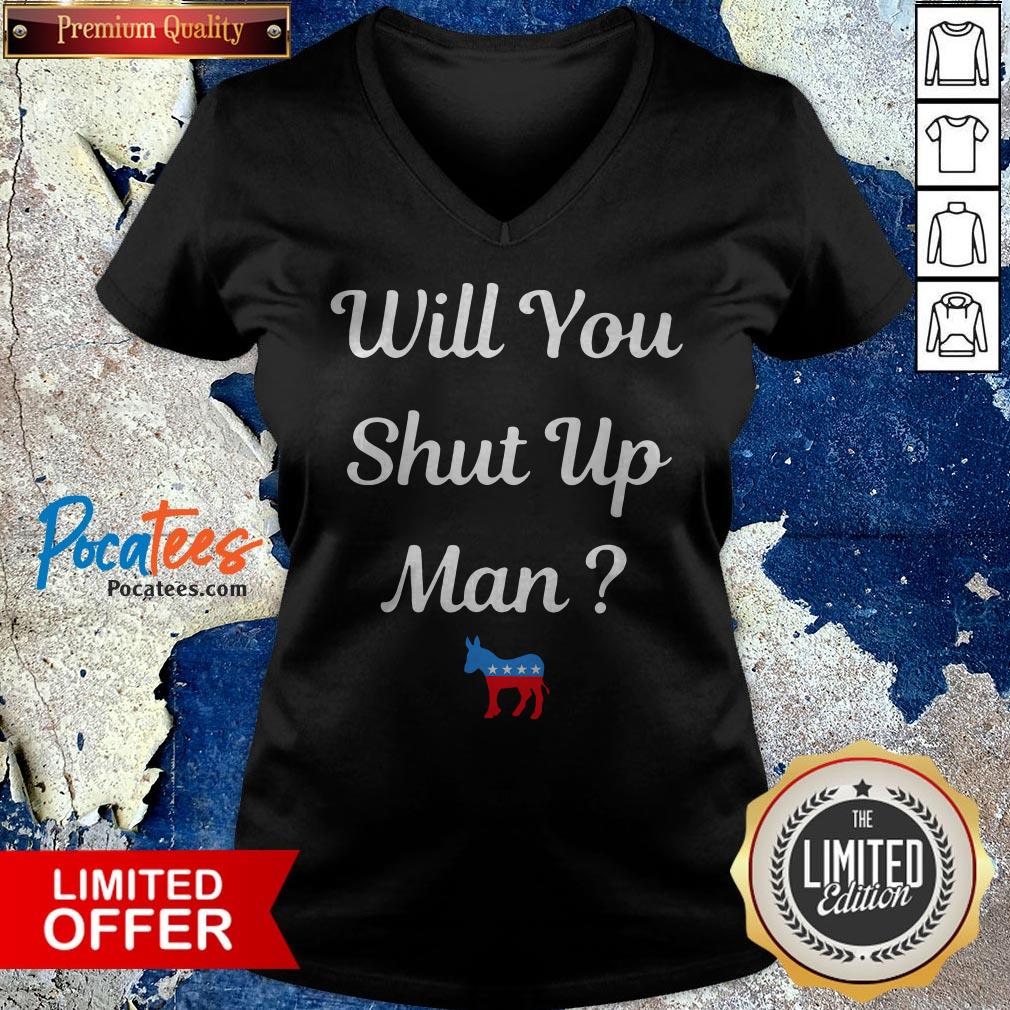 Will You Just Shut Up Man Biden 2020 Shirt - Image 2