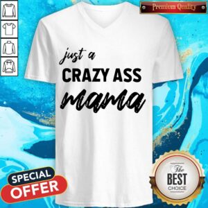 Alternative view of Official Just A Crazy Ass Mama Shirt