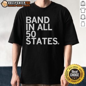 Premium Band In All 50 States T-Shirt