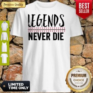 Official Legends Never Die Shirt
