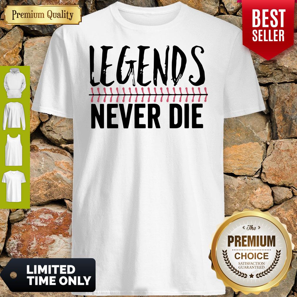 Official Legends Never Die Shirt