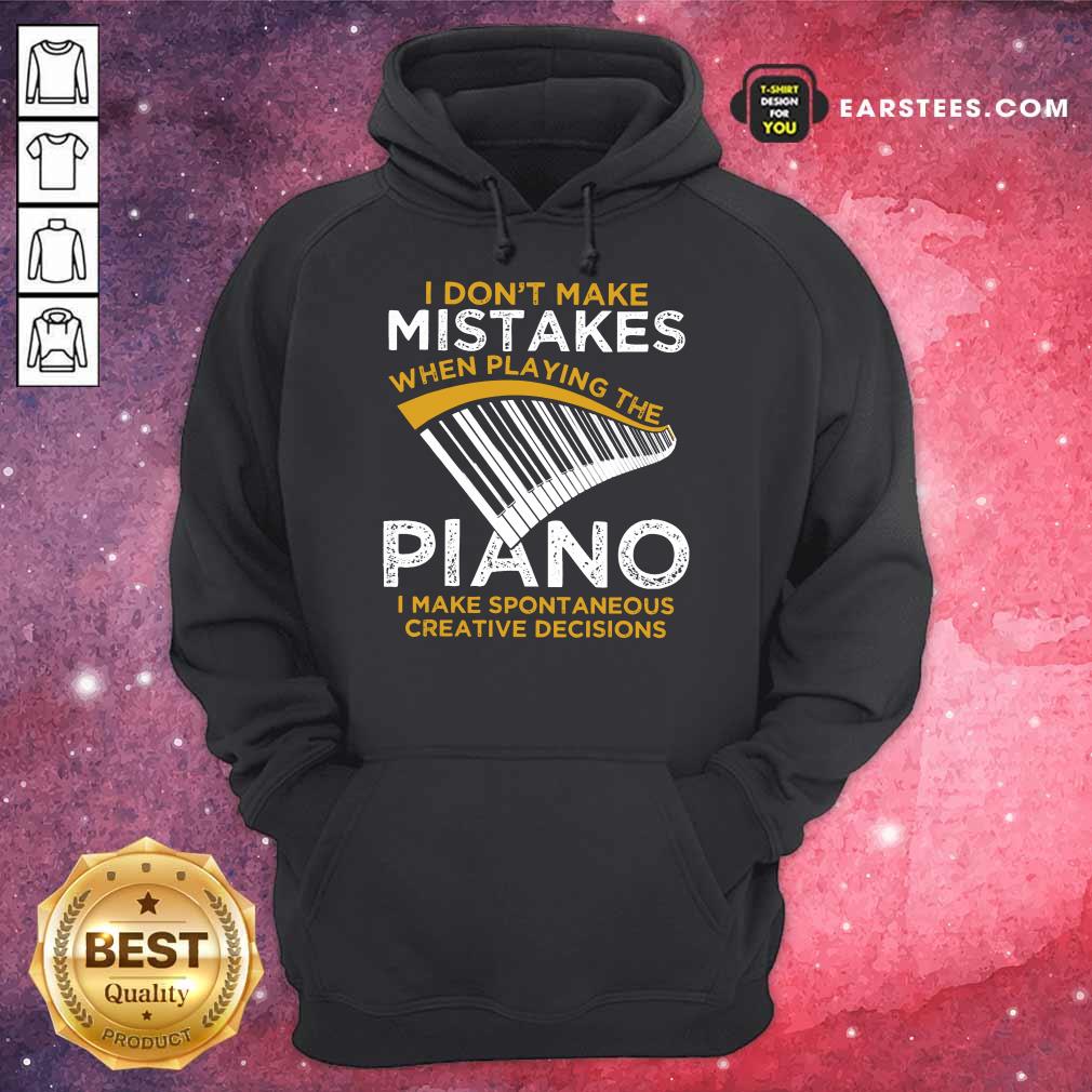 Hot I Don't Make Mistakes When Playing The Piano Shirt - Image 4