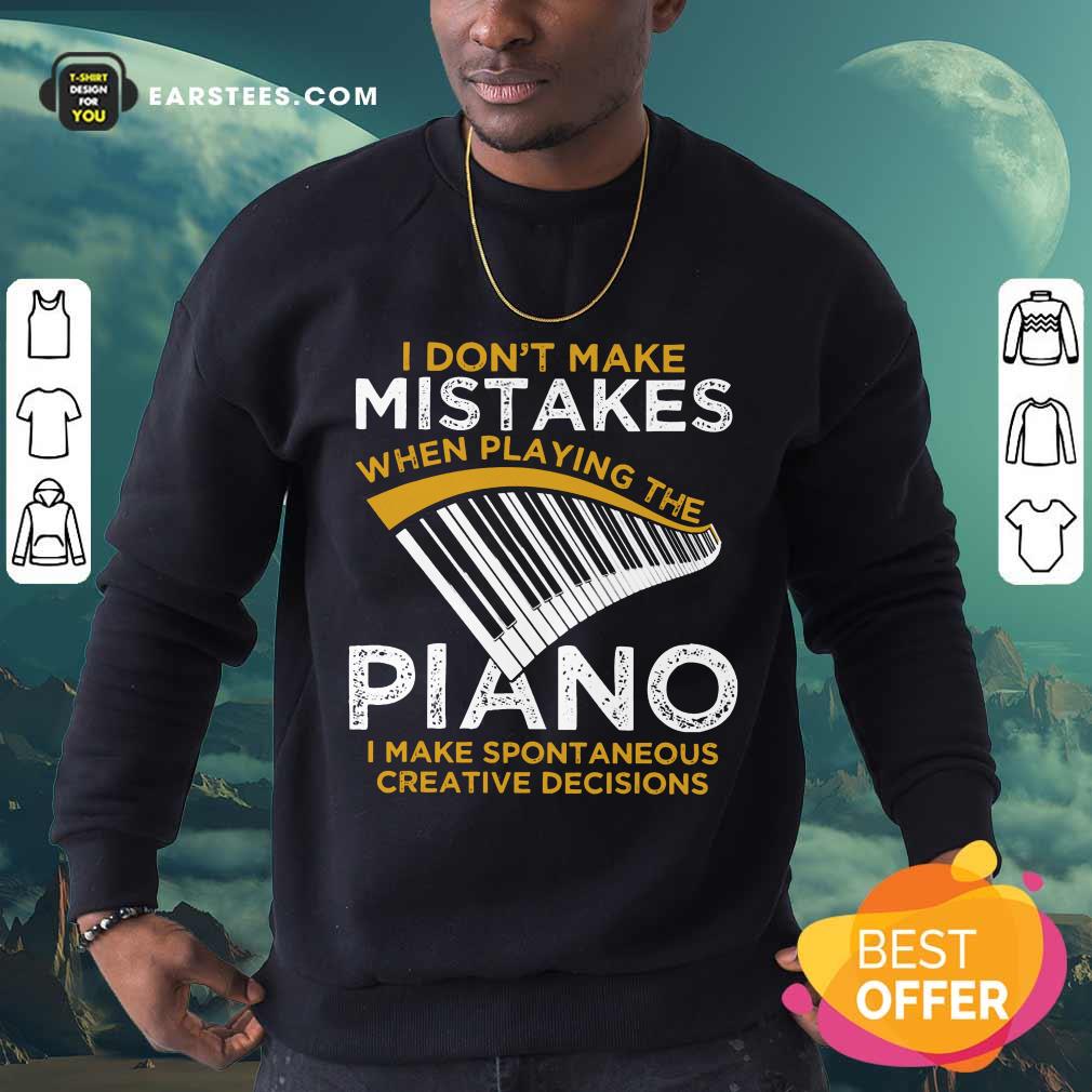 Hot I Don't Make Mistakes When Playing The Piano Shirt - Image 3