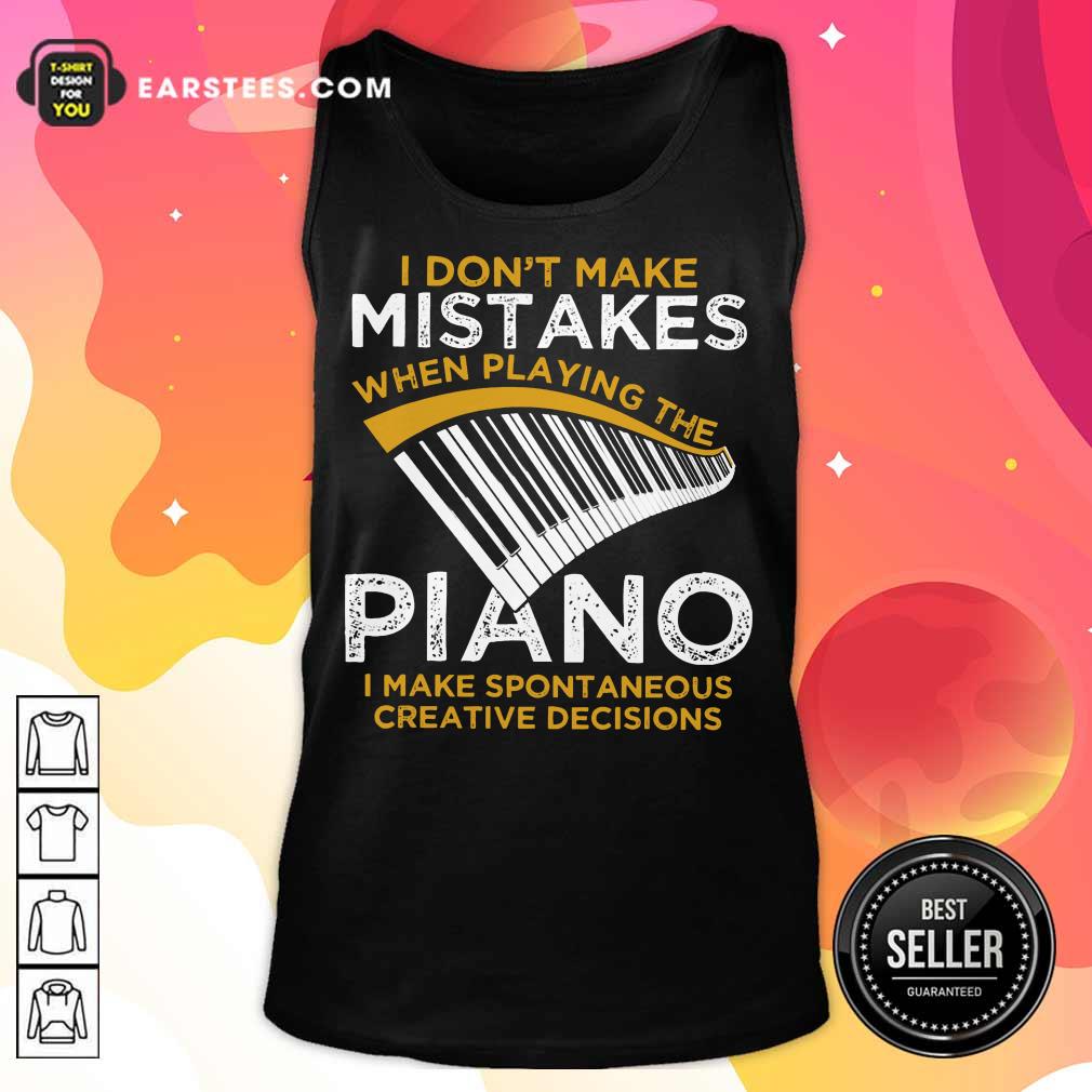 Hot I Don't Make Mistakes When Playing The Piano Shirt - Image 2