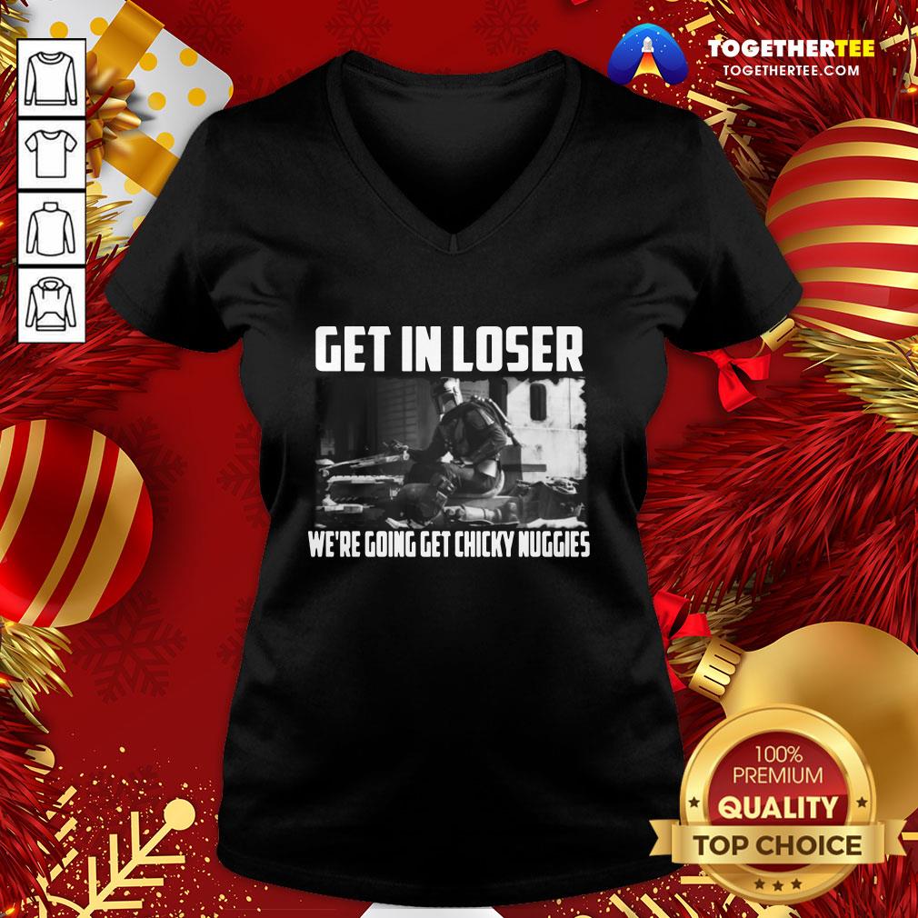 Pretty Mandalorian Get In Loser We’re Going Get Chicky Nuggies T-shirt - Image 2