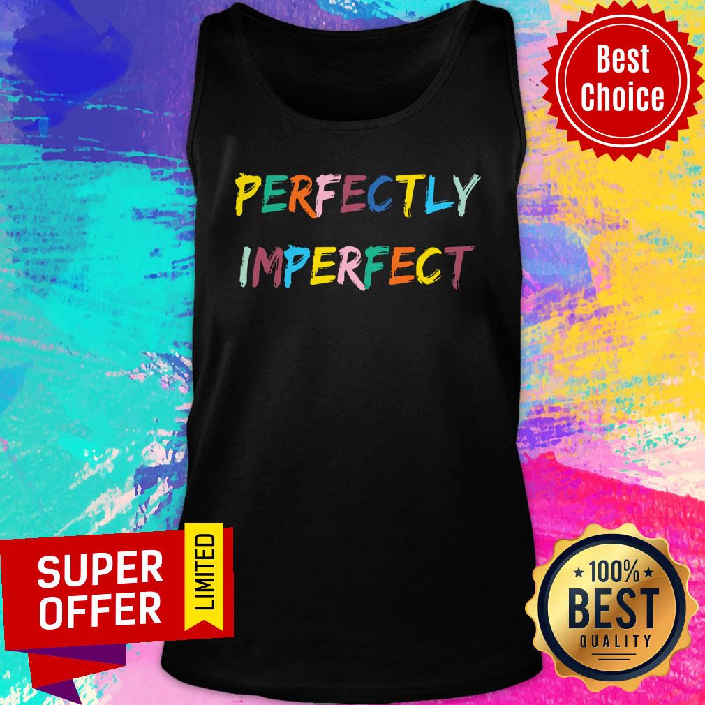 Awesome Perfectly Imperfect LGBT Shirt - Image 3