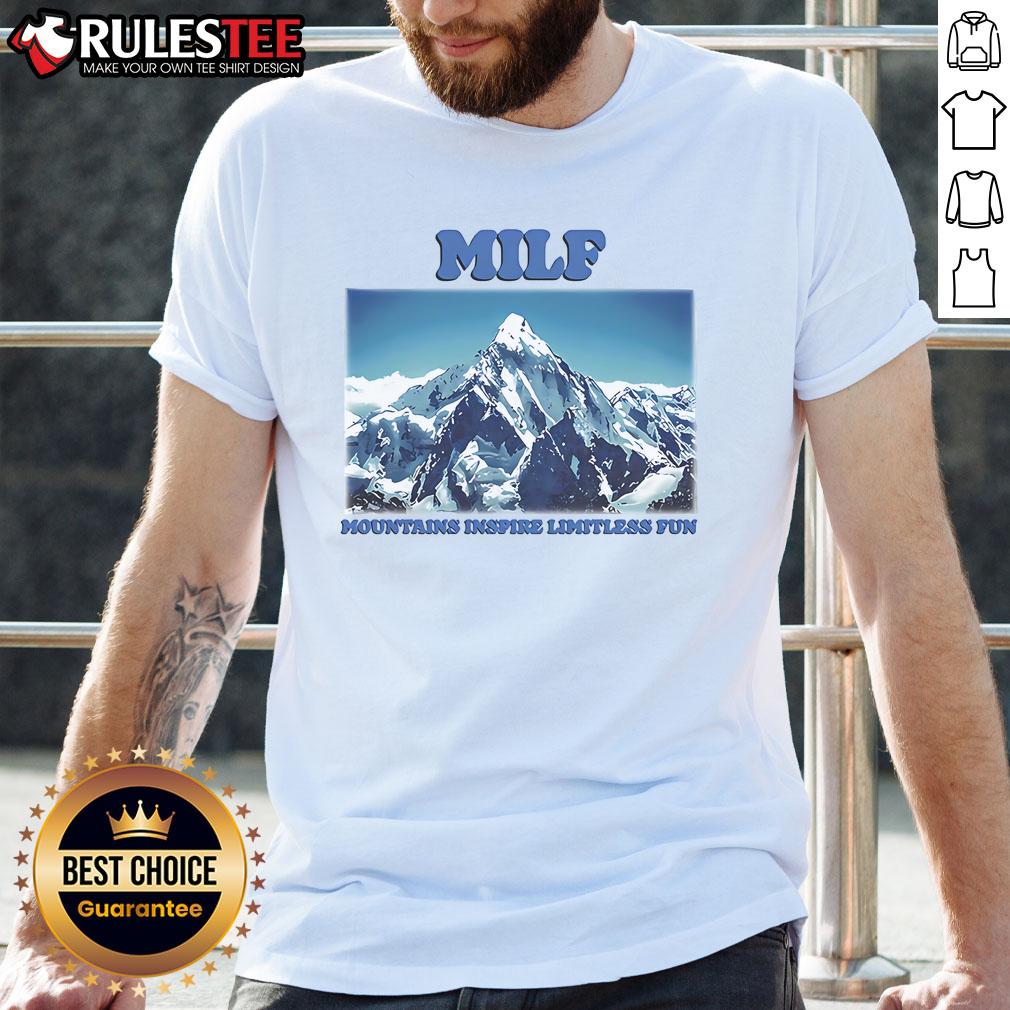 Awesome MILF Mountains Inspire Limitless Fun T-Shirt