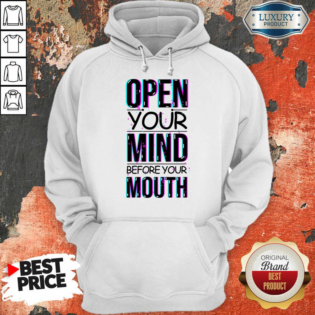 Open Your Mind Before Your Mouth Shirt - Image 4