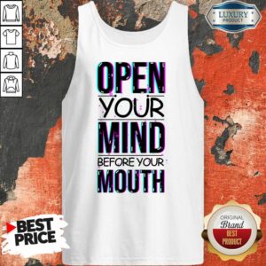 Alternative view of Open Your Mind Before Your Mouth Shirt