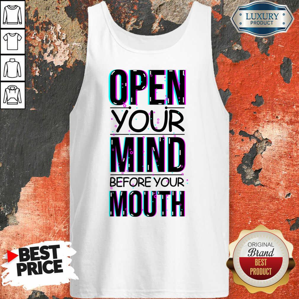 Open Your Mind Before Your Mouth Shirt - Image 2