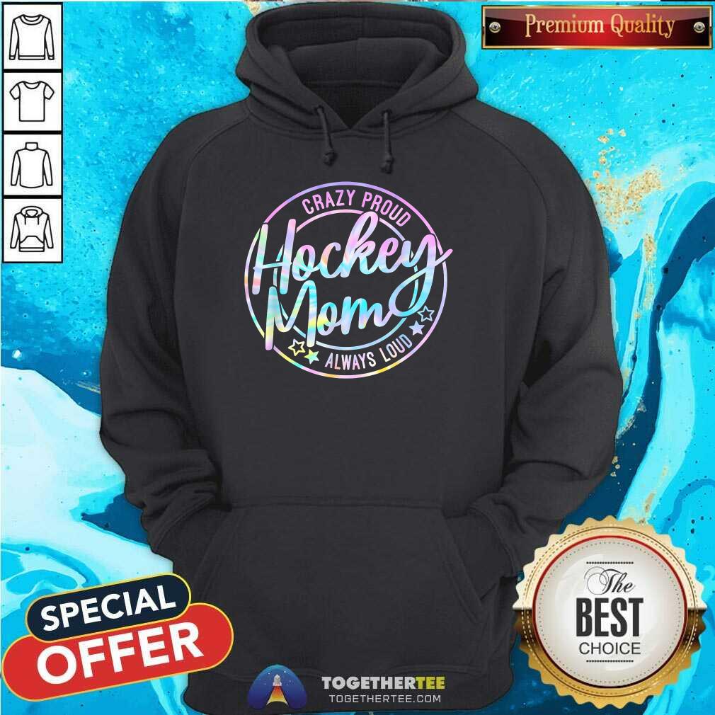 Original Tie Dye Hockey Mom Crazy Proud Ice Always Loud Winter Sports T-Shirt - Image 4