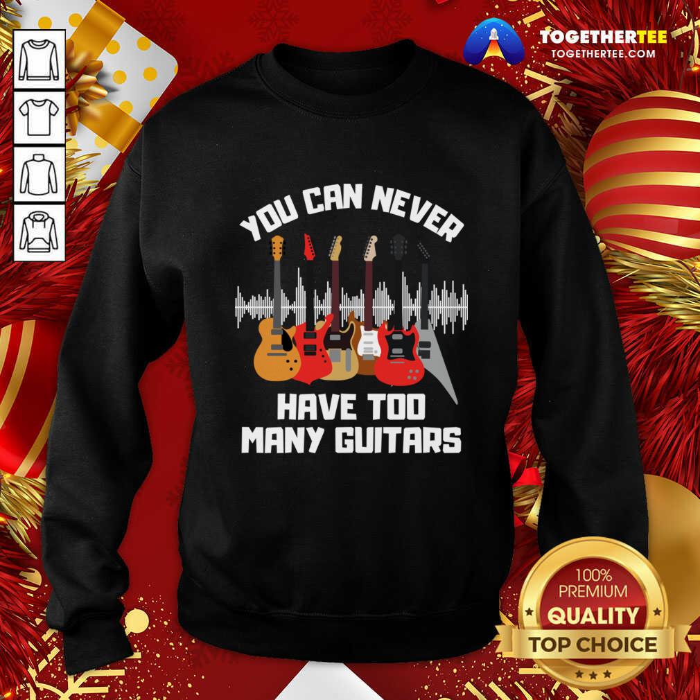 Cute You Can Never Have Too Many Guitars Shirt - Image 4