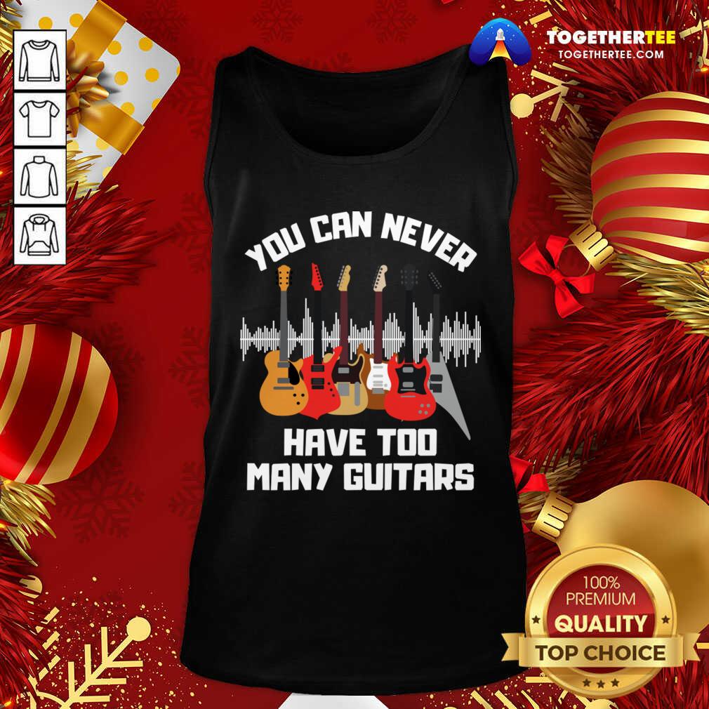 Cute You Can Never Have Too Many Guitars Shirt - Image 3