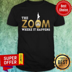 Teacher The Zoom Virtual Teaching Where It Happens Shirt