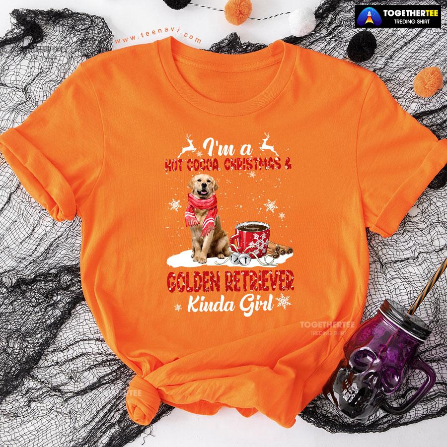 I’m A Hot Cocoa Christmas Golden Retriever Kinda Girl For Christmas T-Shirt - Image 10
