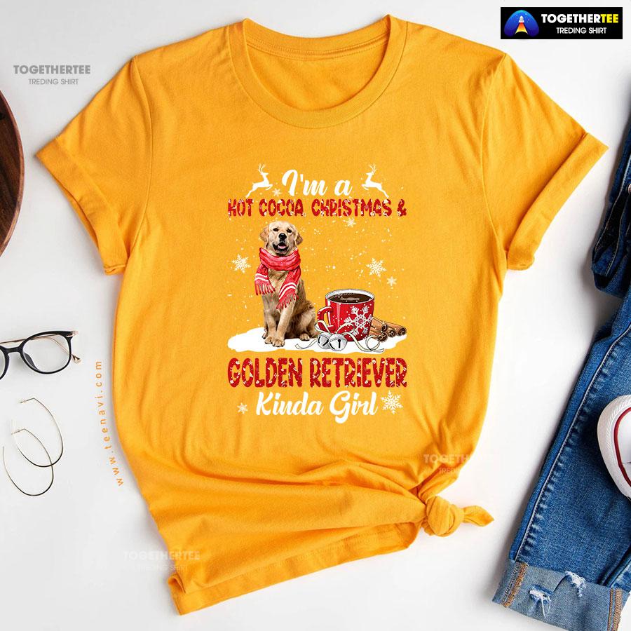 I’m A Hot Cocoa Christmas Golden Retriever Kinda Girl For Christmas T-Shirt - Image 11