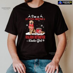 Alternative view of I’m A Hot Cocoa Christmas Golden Retriever Kinda Girl For Christmas T-Shirt