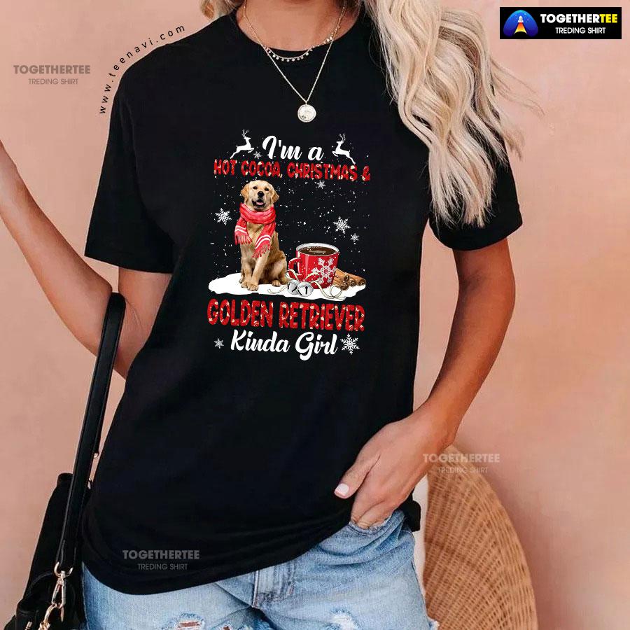 I’m A Hot Cocoa Christmas Golden Retriever Kinda Girl For Christmas T-Shirt - Image 3