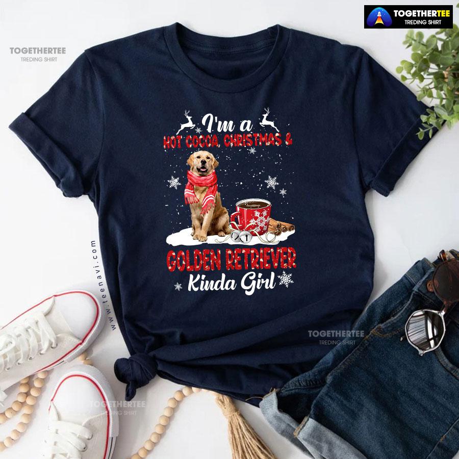 I’m A Hot Cocoa Christmas Golden Retriever Kinda Girl For Christmas T-Shirt - Image 5