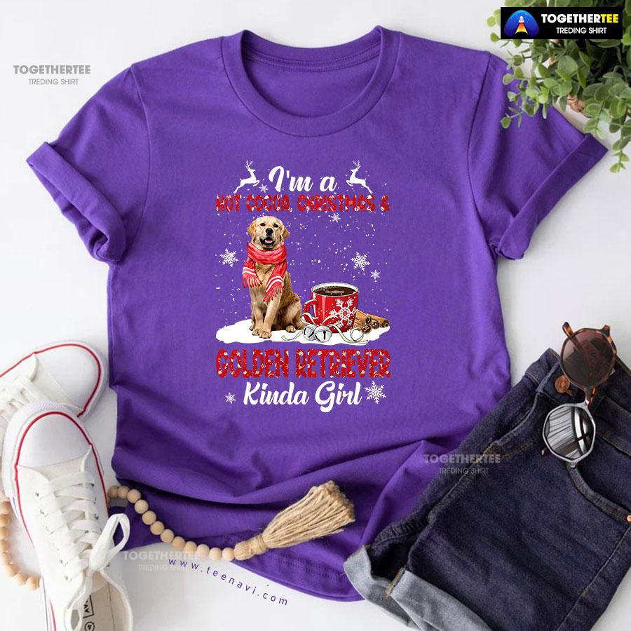 I’m A Hot Cocoa Christmas Golden Retriever Kinda Girl For Christmas T-Shirt - Image 7
