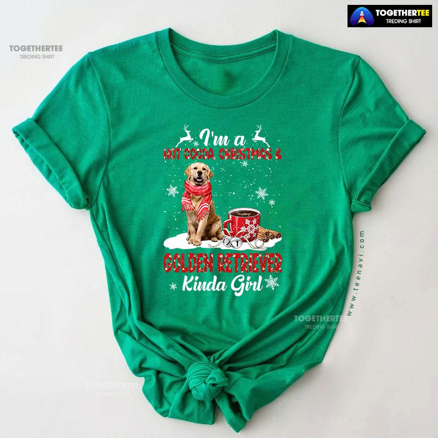 I’m A Hot Cocoa Christmas Golden Retriever Kinda Girl For Christmas T-Shirt - Image 9