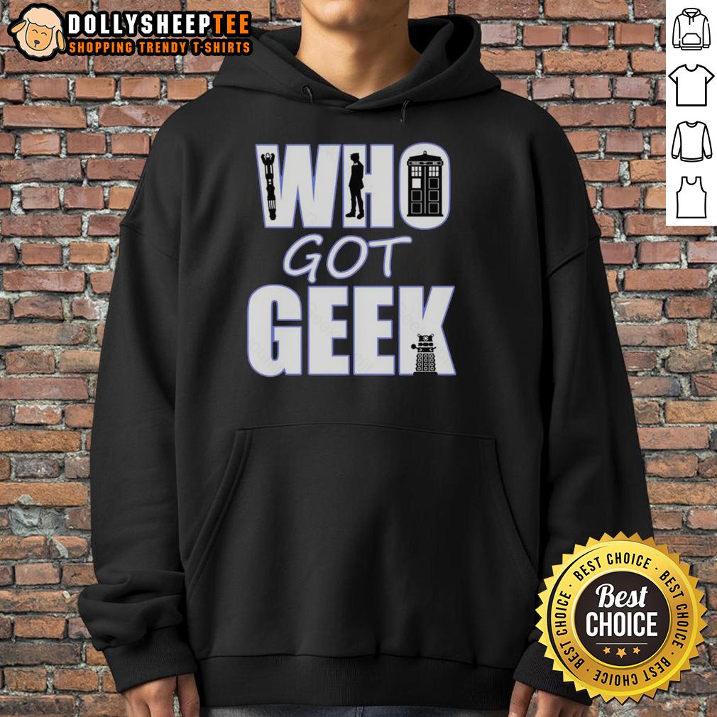 Good Who Got Geek T-Shirt - Image 2