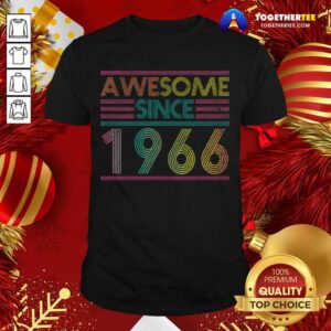 Original Awesome Since 1966 Shirt