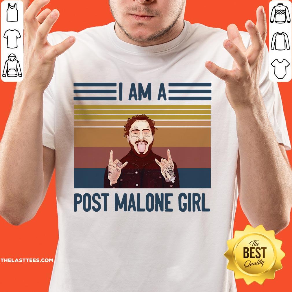 Pretty Post Malone I Am A Post Malone Girl Vintage Shirt